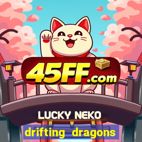 drifting dragons vai ter 2 temporada